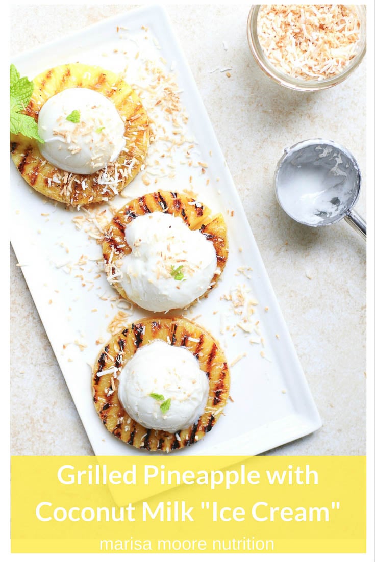 Grilled Pineapple Dessert with Coconut Milk Ice Cream - Easy, Vegan Dessert