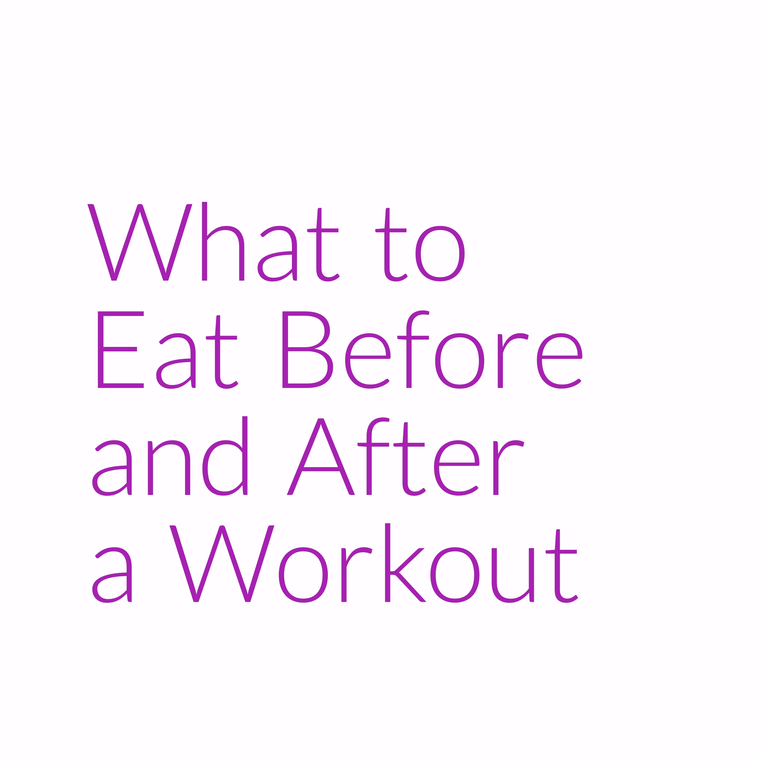 What to Eat Before After Workout
