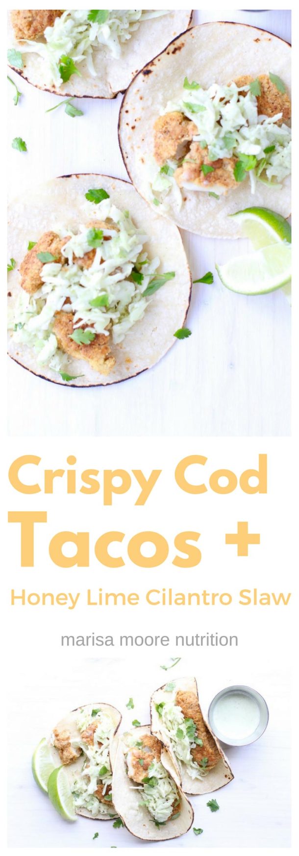Crispy Fish Tacos with Honey-Lime Cilantro Slaw | Marisa Moore Nutrition