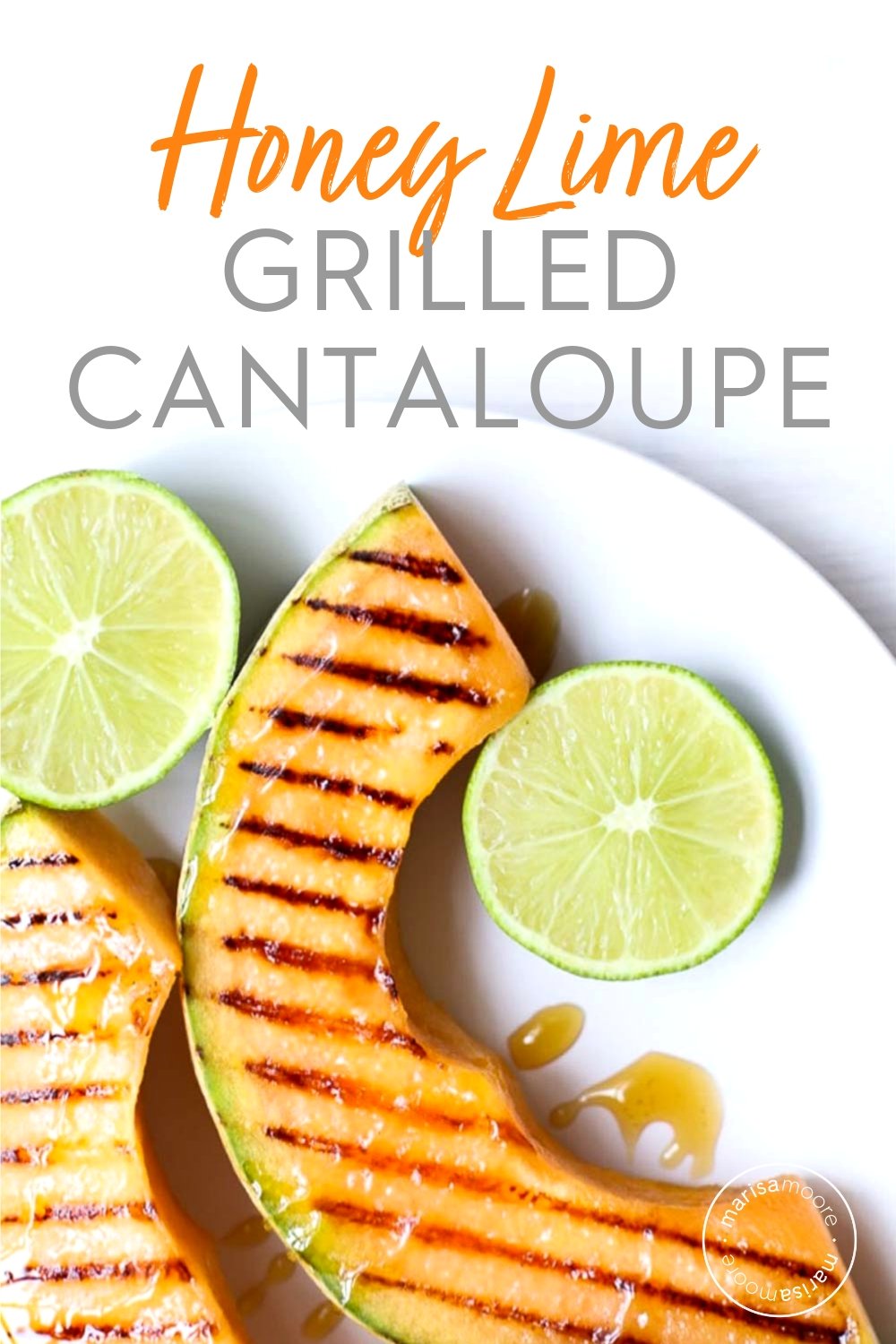 Easy Grilled Cantaloupe Recipe | Marisa Moore Nutrition